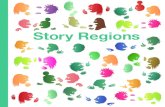 Story Regions - Scuola Holden...necessariamente uno storyteller come lo si immagina: chiunque sia in grado di condividere un’esperienza può raccontare una storia. Di nuovo, dipende