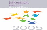 International Co-operative Alliance Annual Report · International Co-operative Alliance Annual Report 2005 8 The start of the year was marked by efforts to mobilise a co-operative