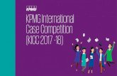 KPMG International Case Competition (KICC 2017 -18) · 2020-05-03 · KPMG International Case Competition (KICC 2017 -18) Who we are. Operationsin. 152. Countries. 189,000. people.