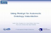 Using Protégé for Automatic Ontology Instantiation · 2006-06-27 · Using Protégé for Automatic Ontology Instantiation 7th International Protégé Conference. ArtEquAKT •Aims: