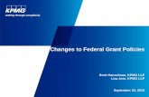 Changes to Federal Grant Policies · Changes to Federal Grant Policies. Brett Hanselman, KPMG LLP. Lisa Avis, KPMG LLP. September 24, 2014 ... Final Rule (Uniform Guidance) in December