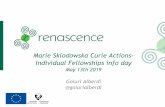 Marie Sklodowska Curie Actions- Individual Fellowships ... info day... · Marie Sklodowska Curie Actions-Individual Fellowships info day May 13th 2019 Goiuri Alberdi @goiurialberdi