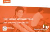 The Hispanic Millennial Project - DTC Perspectives · 2015-06-25 · The Hispanic Millennial Project Wave 2: Hispanics and HealthCare Multicultural Health National October 16, 2014