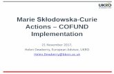 Marie Skłodowska-Curie Actions – COFUND Implementation ukro.pdf · 2019-05-30 · Marie Skłodowska-Curie Actions – COFUND Implementation 21 November 2017, Helen Dewberry, European