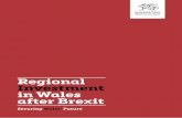 Regional Investment in Wales After Brexit · 4 | Regional Investment in Wales After Brexit The decades of Wales’ partnership with the European Union (EU) will leave a legacy on