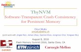 Software-Transparent Crash Consistency for Persistent Memorysafari/talks/... · NVM as Main Memory Replacement ! Very promising " persistence, high capacity, OK latency, low idle