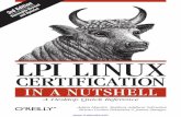 LPI Linux Certification in a Nutshellusers.sch.gr/nkouirouki/Linuxnutt.pdf · LPI LINUX CERTIFICATION IN A NUTSHELL Third Edition Adam Haeder, Stephen Addison Schneiter, Bruno Gomes