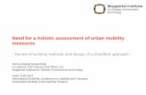 Need for a holistic assessment of urban mobility measures · (holistic approach) Applicable to the majority of urban mobility policies/measures Able to reflect economic viability