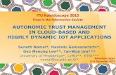 AUTONOMIC TRUST MANAGEMENT IN CLOUD …...ITU Kaleidoscope 2015 Trust in the Information Society Barcelona, Spain 9-11 December 2015 AUTONOMIC TRUST MANAGEMENT IN CLOUD-BASED AND HIGHLY