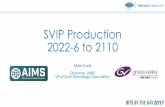 SVIP Production 2022-6 to 2110 - We are SMPTE · SVIP Production 2022-6 to 2110 Mike Cronk Chairman, AIMS VP of Core Technology, Grass Valley. ... •August 2016 (TR03/ST 2022-6/IS-04)