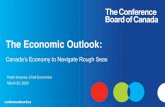 The Economic Outlook...The Economic Outlook: Canada’s Economy to Navigate Rough Seas Pedro Antunes, Chief Economist March 23, 2020 Today’s Presenter • Pedro Antunes • Chief