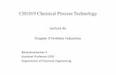CH1019 Chemical Process Technology - …balasubramanian.yolasite.com/resources/Lecture 4a...Fertilizer industries – Nitric Acid Balaubramanian S 4 Nitric acid is an acid which is
