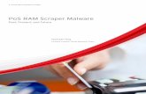 PoS RAM Scraper Malware...Trend Micro PoS RAM Scraper Malware 2 In 2009, Verizon also introduced PoS RAM scrapers, along with victim profiles. [3] Back then, the malware only accounted