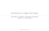 Introduction to Agile Life Cycleskena/classes/5828/f15/...• Developers in agile projects are not afraid of change; changes are good since it means our understanding of the target