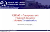 CSE543 - Computer and Network Security Module: Virtualizationtrj1/cse543-f13/slides/cse543-virtualization.pdf · CSE543 - Computer and Network Security Page Virtual Machines • Instead