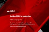 Putting DPDK in production€¦ · Putting DPDK in production DPDK users perspective Franck Baudin, Principal Product Manager, OpenStack NFV Anita Tragler, Senior Product Manager,