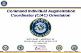 Command Individual Augmentation Coordinator (CIAC) Orientation · United States Fleet Forces Ready Fleet … Global Reach 4 Orientation Objectives •IA Overview: –Definition of