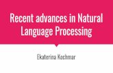 Recent advances in Natural Language Processingek358/PyData_Kochmar.pdf · Why Natural Language Processing Because language is inherently very interesting Because it’s the primary