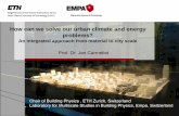 How can we solve our urban climate and energy problems? · 2019-07-10 · How can we solve our urban climate and energy problems? An integrated approach from material to city scale.