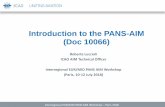 Introduction to the PANS-AIM (Doc 10066) · Introduction to the PANS-AIM (Doc 10066) Roberta Luccioli. ICAO AIM Technical Officer. Interregional EUR/MID PANS AIM Workshop (Paris,