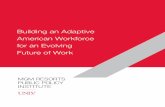 Building an Adaptive American Workforce for an Evolving Future … · 2019-12-21 · 4 Introduction This paper, Building an Adaptive American Workforce for an Evolving Future of Work,