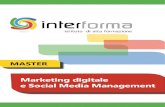 Marketing digitale e Social Media Management · 2015-10-01 · il marketing, il web marketing, il sales, l’e-commerce e la comunicazione digitale. Grazie alla sua impostazione operativa