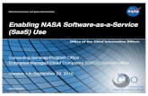 Enabling NASA Software-as-a-Service (SaaS) Use · 2020-04-28 · Enabling NASA Software-as-a-Service (SaaS) Use Computing Services Program Office Enterprise Managed Cloud Computing
