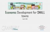 Economic Development for SMALL · Economic Development for SMALL towns May 16, 2019 . Chris Nichols. THE NICHOLS FIRM, PLLC. THE WARRANT BUILDING. 1010 N. San Jacinto Street, Suite