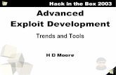 Hack in the Box 2003 Advanced Exploit Developmentslav0nic.org.ua/.../AdvancedExploitDevelopment.pdf · 3 What What is this about? 1. Exploit Trends 2. Anatomy of an Exploit 3. Common