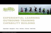 EXPERIENTIAL LEARNING OUTBOUND TRAINING CAPABILITY … · EXPERIENTIAL LEARNING OUTBOUND TRAINING CAPABILITY BUILDING. Experiential Learning Experiential learning embraces a range