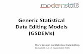 Generic Statistical Data Editing Models (GSDEMs)€¦ · Data Editing Models (GSDEMs) Work Session on Statistical Data Editing Budapest, 14-16 September 2015 . Background . The Mandate