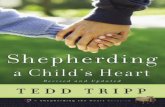 Shepherding - Westminster BookstoreShepherding a Child’s Heart understands you and your children truly, so it leads in straight and wise paths. Tripp gives you a vision and he makes