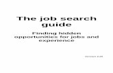 The job search guide June 2016 - University of Manchester · Twitter: Many organisations tweet their vacancies and offer tips on applying LinkedIn: Jobs are frequently advertised