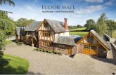 Tudor Hall - OnTheMarket · Tudor Hall Tudor Hall is a wonderful family home, positioned in a private location with far-reaching countryside views. The house is believed to originally