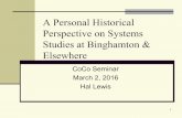 A Personal Historical Perspective on Systems Studies at …coco.binghamton.edu/Systems Science History.pdf · 2016-03-02 · Pride/Marketing on past glories ... a fascinating merging