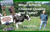 What Affects Cheese Quality and Taste? · 2017-01-05 · ADVANCING BIOLOGICAL FARMING Practicing Mlnerallzed, Balanced Agriculture to Improve Soils & Crops Gary F. Zimmer 'oloical