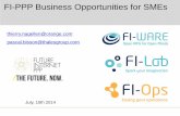 FI-PPP Business Opportunities for SMEs...catalogue.fi-ware.org a kind of executive summary per Generic Enabler • edu.fi-ware.org the e-Learning platform to discover Generic Enablers