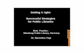 Getting it right: Successful Strategies for Public Libraries · Groupwork: Action Plan Create an Action Plan for an advocacy strategy – A campaign for mobilizing support to establish
