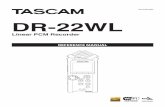 DR-22WL Reference Manual - TASCAM · • Resume function memorizes the playback position before the unit is turned off • 3.5mm (1/8”) jack for external stereo microphone input