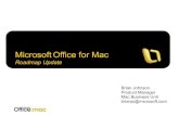 Microsoft Office for Mac - University of Utah...Microsoft Office for Mac Roadmap 2008 2007 200 6 File Converters Corporate Beta Office 2008 Launch Office 14 Planning & Development