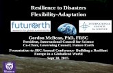 Resilience to Disasters Flexibility-Adaptation · 9/30/2015  · 3. Safeguard natural assets 4. Build healthy, resilient cities 5. Sustainable rural futures 6. Improve human health
