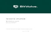 WHITE PAPER - BitValve Cryptocurrency Exchange · This White Paper contains a detailed explanation of the Platform and the associated BTV tokens. The Company’s team hopes you will