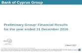 Bank of Cyprus Group · Bank of Cyprus Group 1 March 2017 The Preliminary Group Financial Results have not been audited by the Group‟s external auditors (1) The Preliminary Group