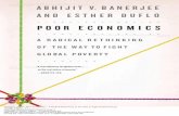 Banerjee, Abhijit. Poor Economics : A Radical Rethinking ... · Banerjee, Abhijit. Poor Economics : A Radical Rethinking of the Way to Fight Global Poverty.: Public Affairs, . p 1