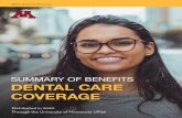 SUMMARY OF BENEFITS DENTAL CARE COVERAGE · 2020-01-13 · Summary of Benefits – Dental Care Coverage 3 Introduction This Summary of Benefits describes the coverage you have for