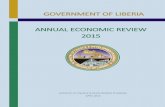 GOVERNMENT OF LIBERIA ANNUAL ECONOMIC REVIEW 2015 · rate depreciation, increased housing investment and consumption, lower commodity prices, and excessive monetary interventions.