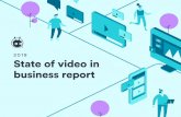 2019 State of video in business report - BakerBuilt Works · Your business is now a media company The state of video in business in 2019 Video everywhere has big implication Video