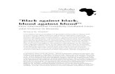 “Black against black, blood against blood” · 2016-10-06 · “Black against black, blood against blood“/ Brittany M. Hopkin 39 tively eliminated the flexibility in Rwanda’s