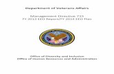 Department of Veterans AffairsThe Department of Veterans Affairs (VA) is proud to presentVAʼs M anagement Directive (MD) 715 Equal Employment Opportunity (EEO) Program Status Report