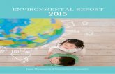 ENVIRONMENTAL REPORT 2015 - JPMA · 2019-09-18 · 3. Making efforts to promote international cooperation and improve global health. JPMA has also been working on industry-wide voluntary